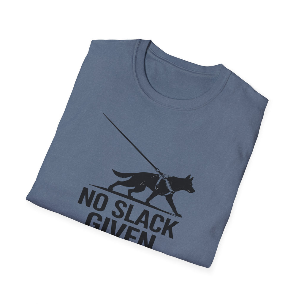 No Slack Given T-Shirt