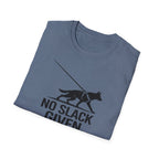 No Slack Given T-Shirt