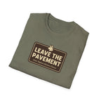 Leave The Pavement T-Shirt