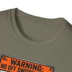 No off Switch T-Shirt