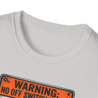 No off Switch T-Shirt