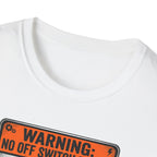 No off Switch T-Shirt