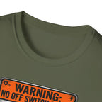 No off Switch T-Shirt