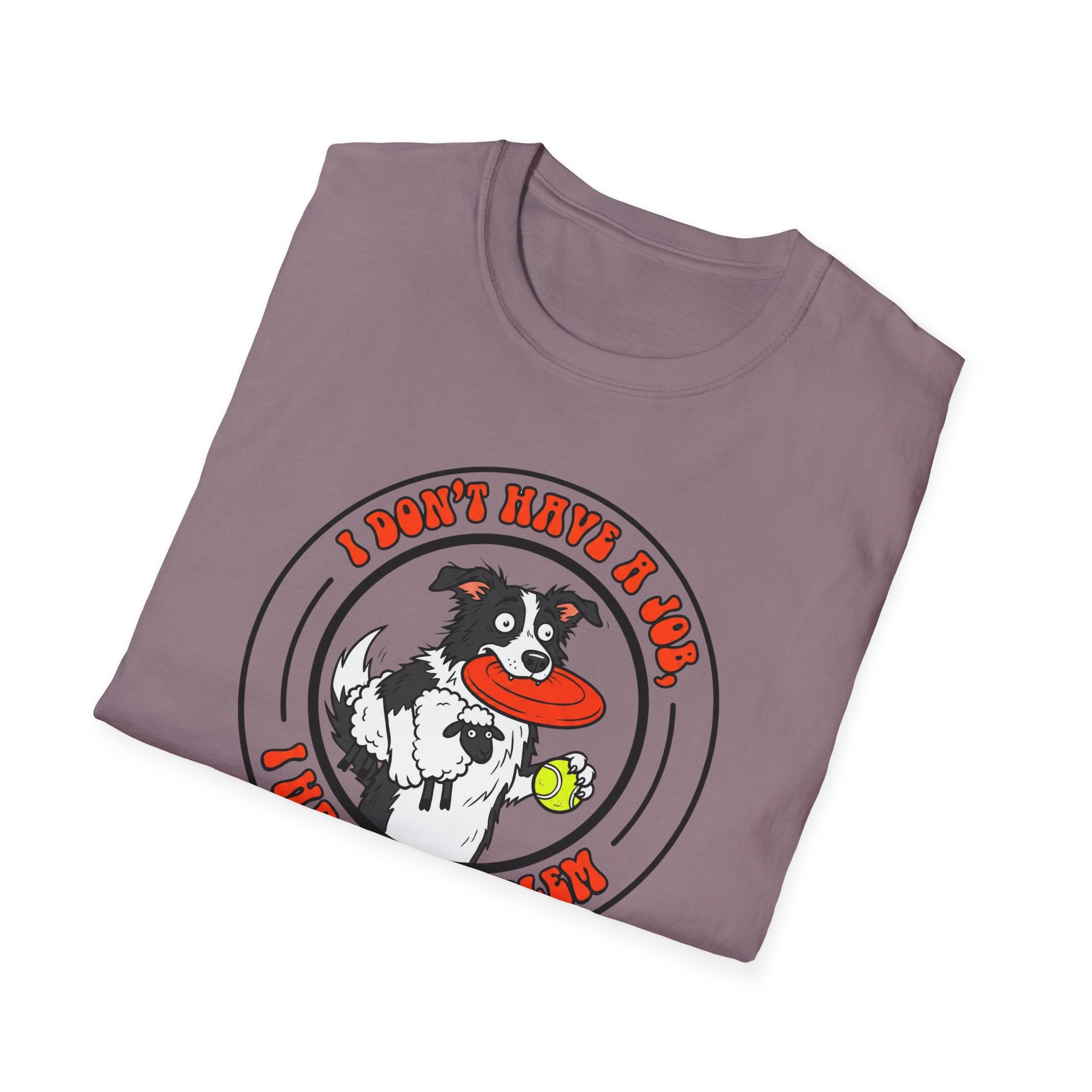 I dont have a job T-Shirt