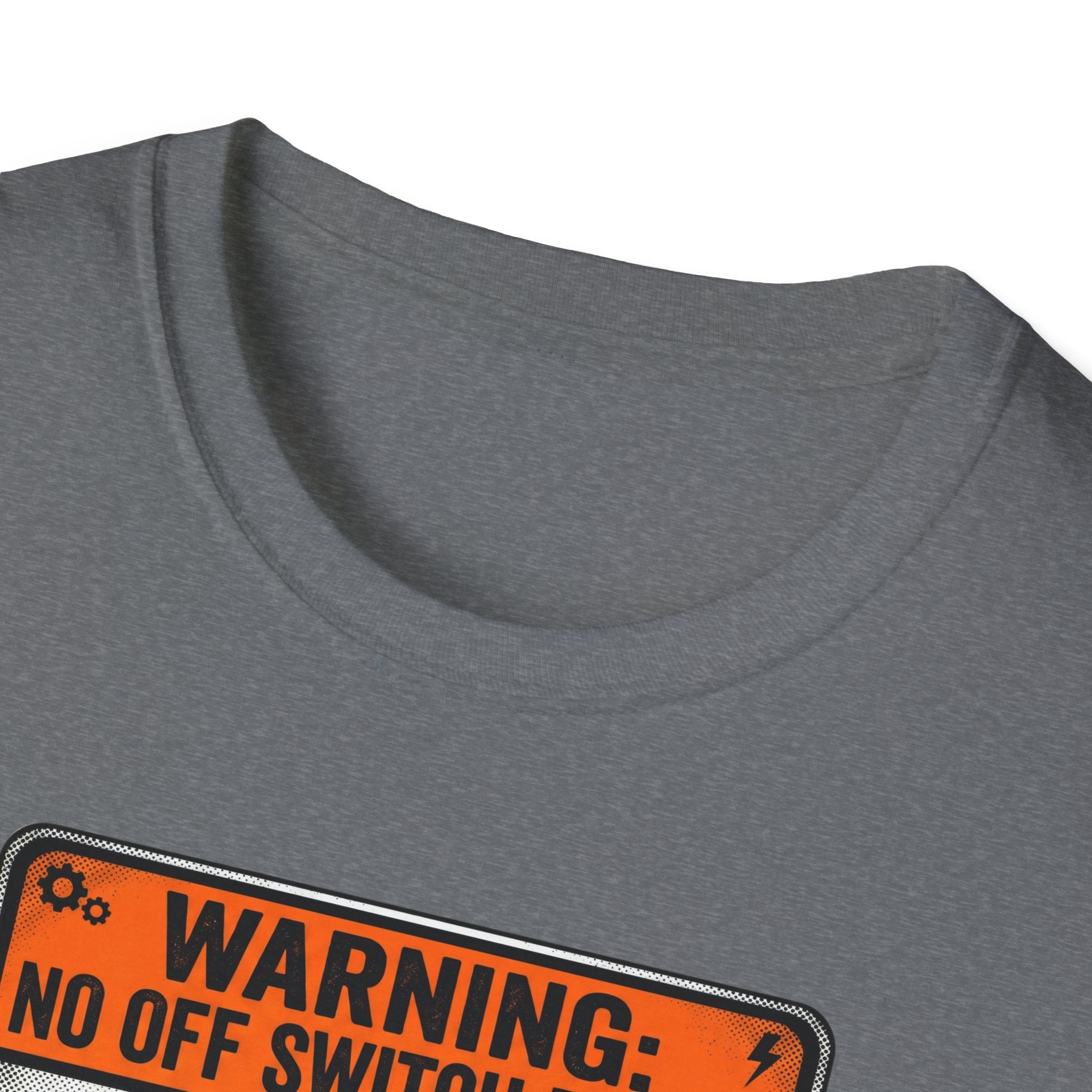No off Switch T-Shirt