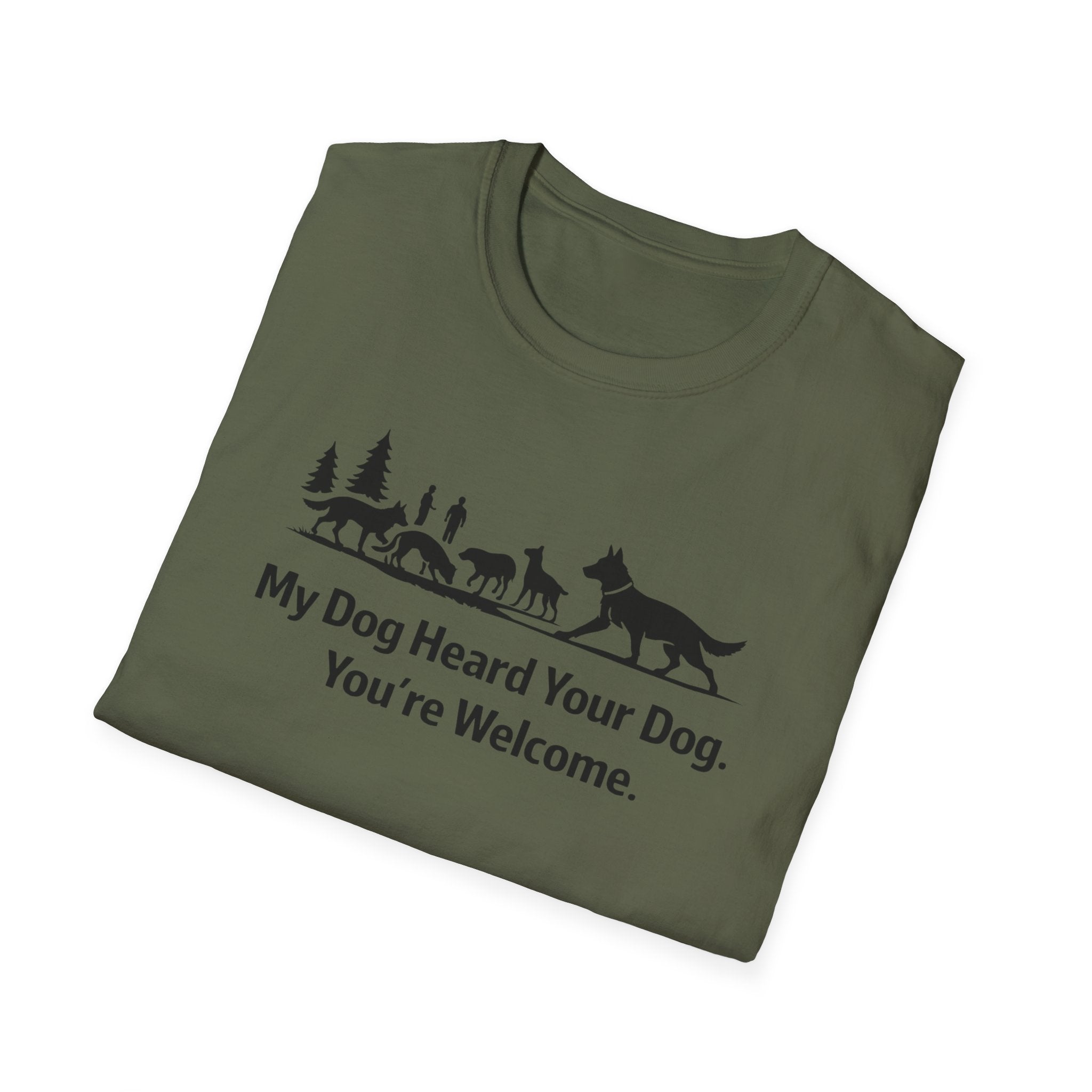 My dog heard your dog T-Shirt