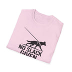 No Slack Given T-Shirt