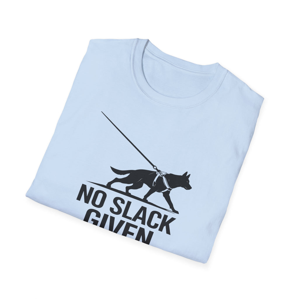 No Slack Given T-Shirt