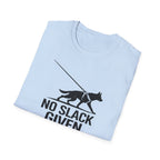 No Slack Given T-Shirt