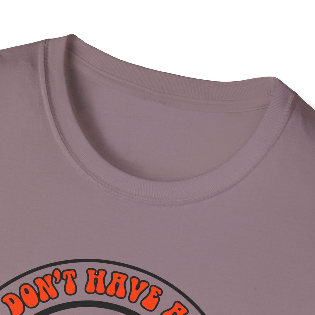 I dont have a job T-Shirt