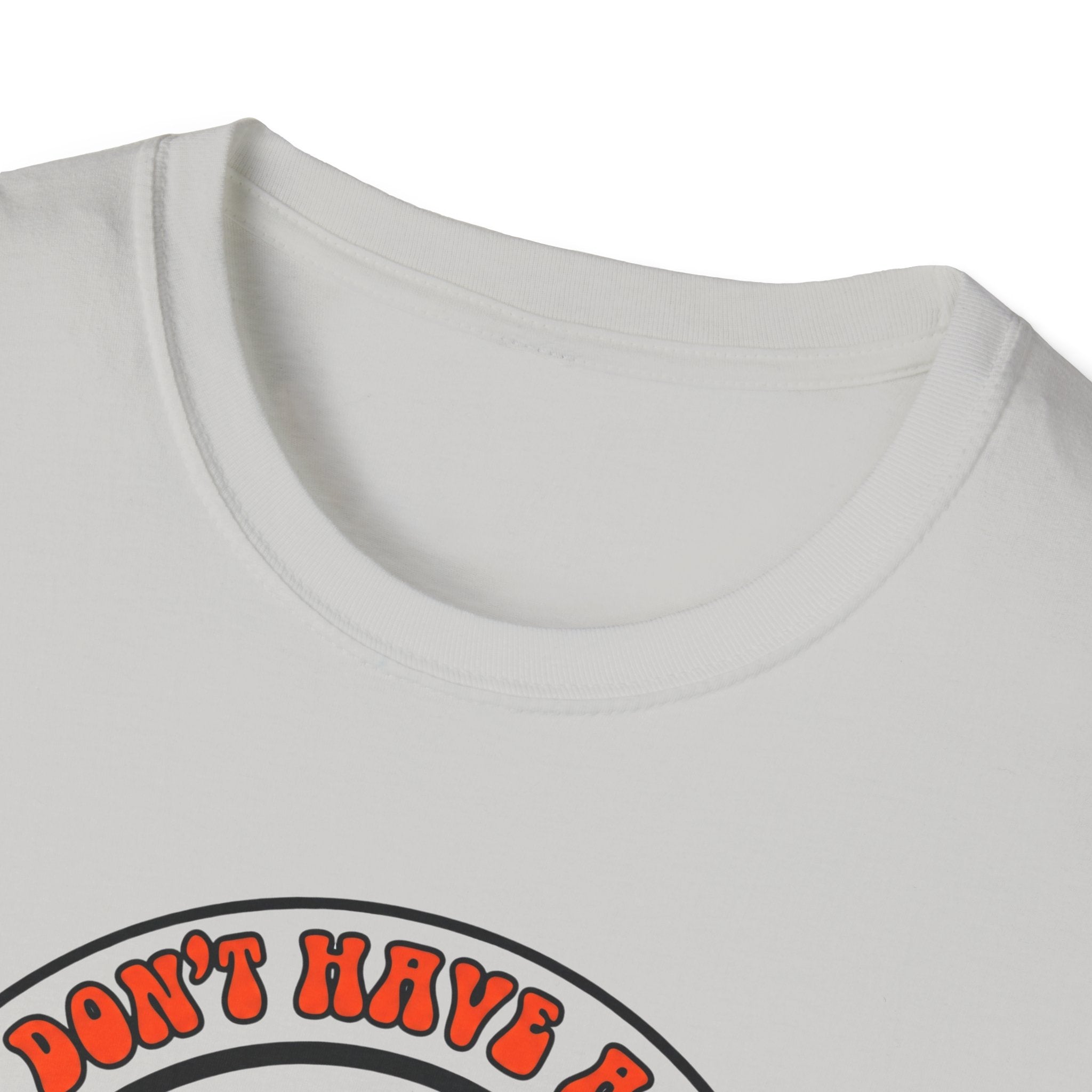 I dont have a job T-Shirt