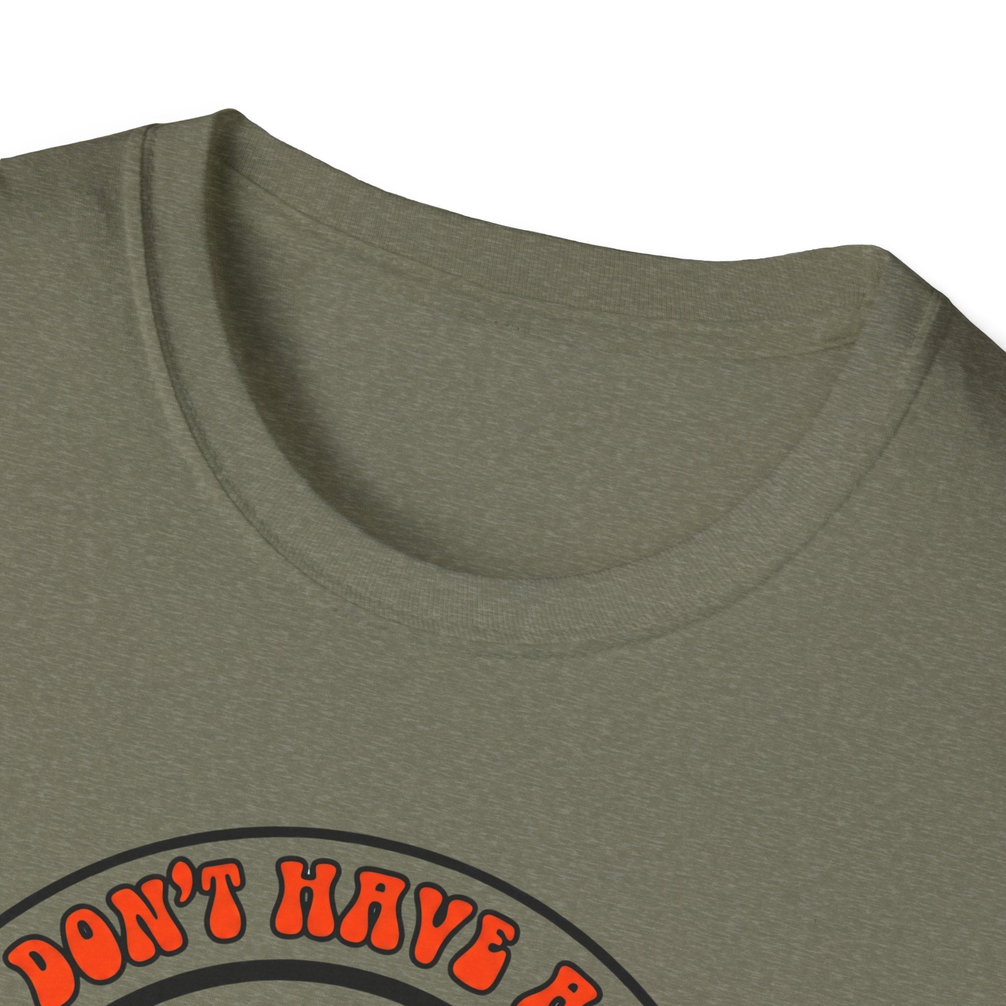 I dont have a job T-Shirt
