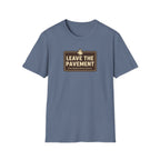 Leave The Pavement T-Shirt