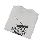No Slack Given T-Shirt
