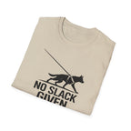 No Slack Given T-Shirt