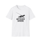 No Slack Given T-Shirt