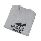 No Slack Given T-Shirt