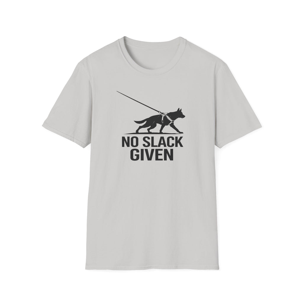 No Slack Given T-Shirt
