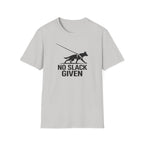 No Slack Given T-Shirt