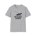 No Slack Given T-Shirt