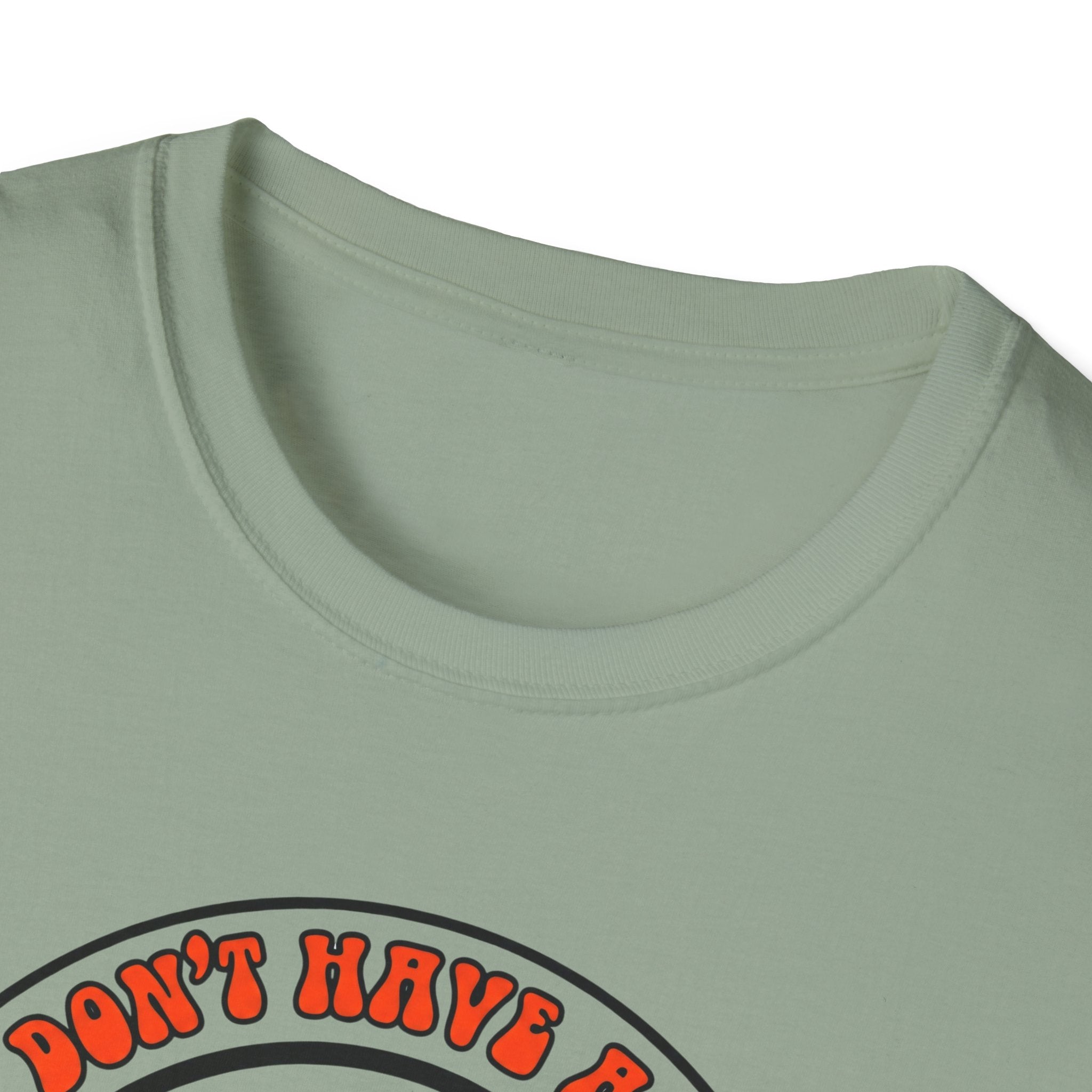 I dont have a job T-Shirt
