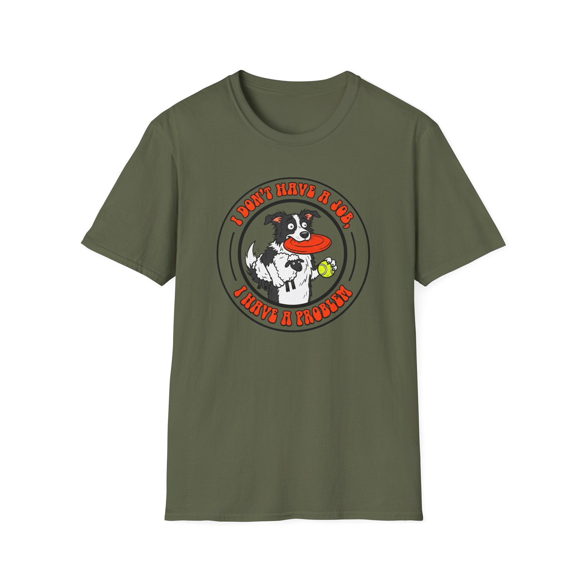 I dont have a job T-Shirt