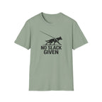 No Slack Given T-Shirt
