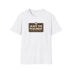 Leave The Pavement T-Shirt