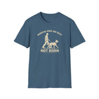 Built Not Born T-Shirt