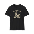 Built Not Born T-Shirt