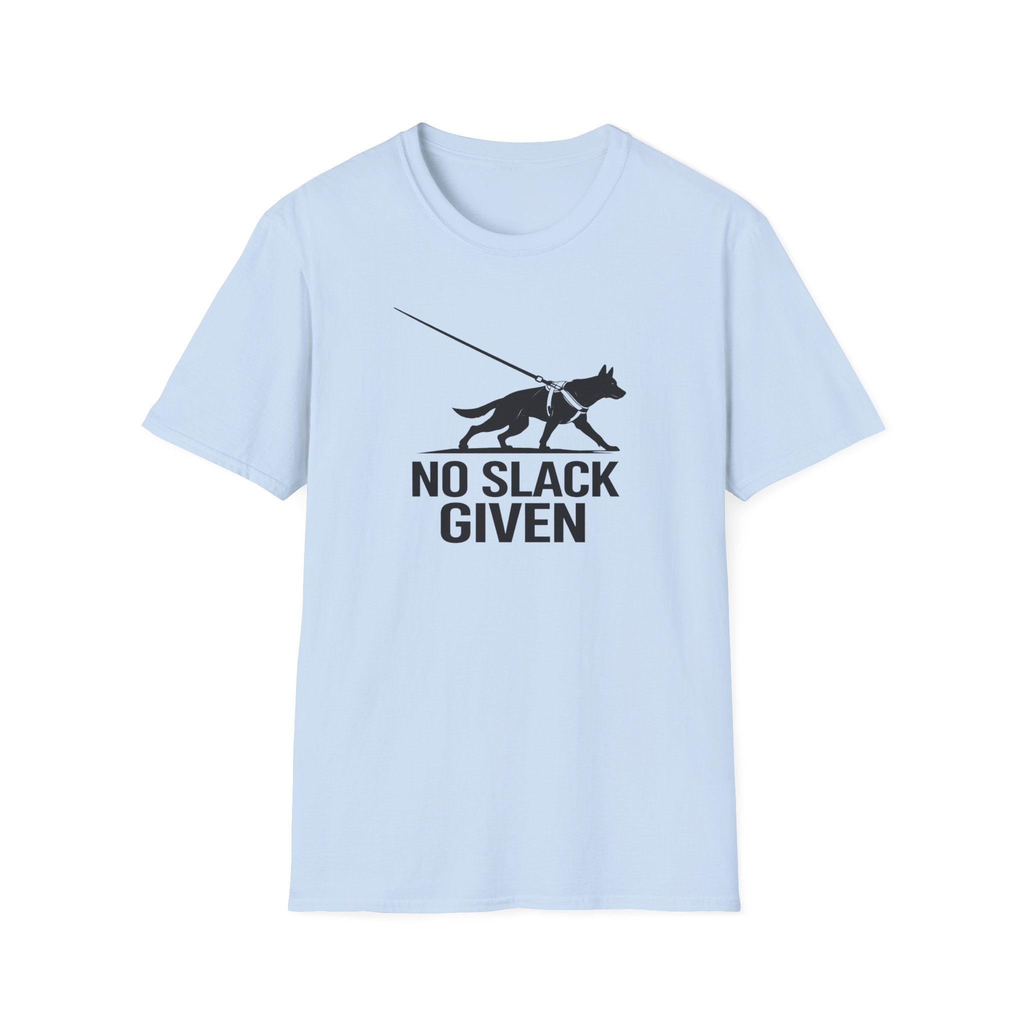 No Slack Given T-Shirt