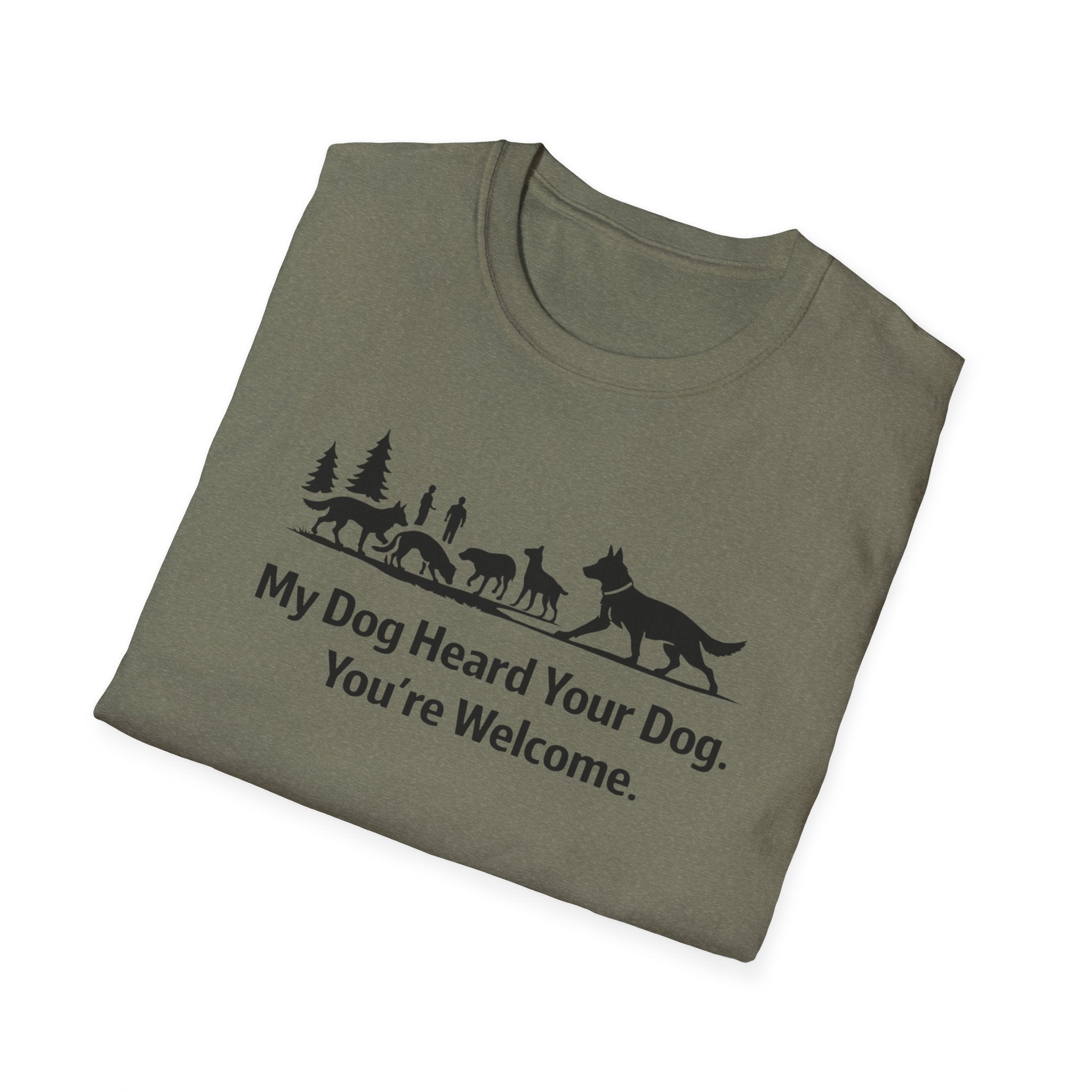 My dog heard your dog T-Shirt