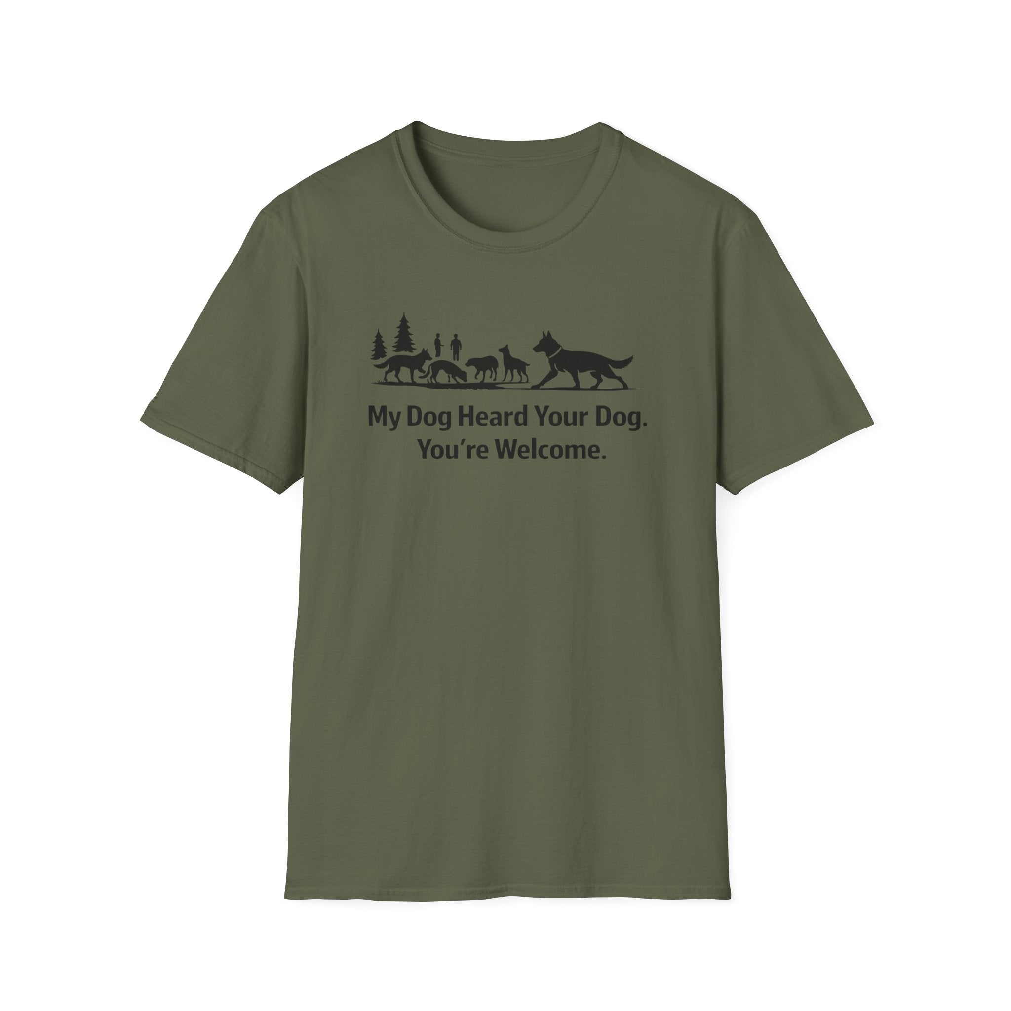My dog heard your dog T-Shirt