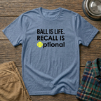 Ball is Life T-Shirt