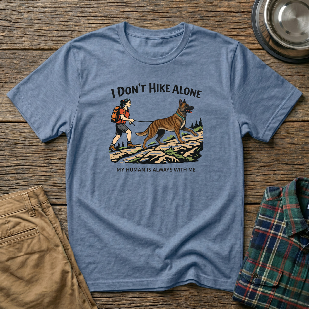 I Dont HIke Alone - Female- T-Shirt