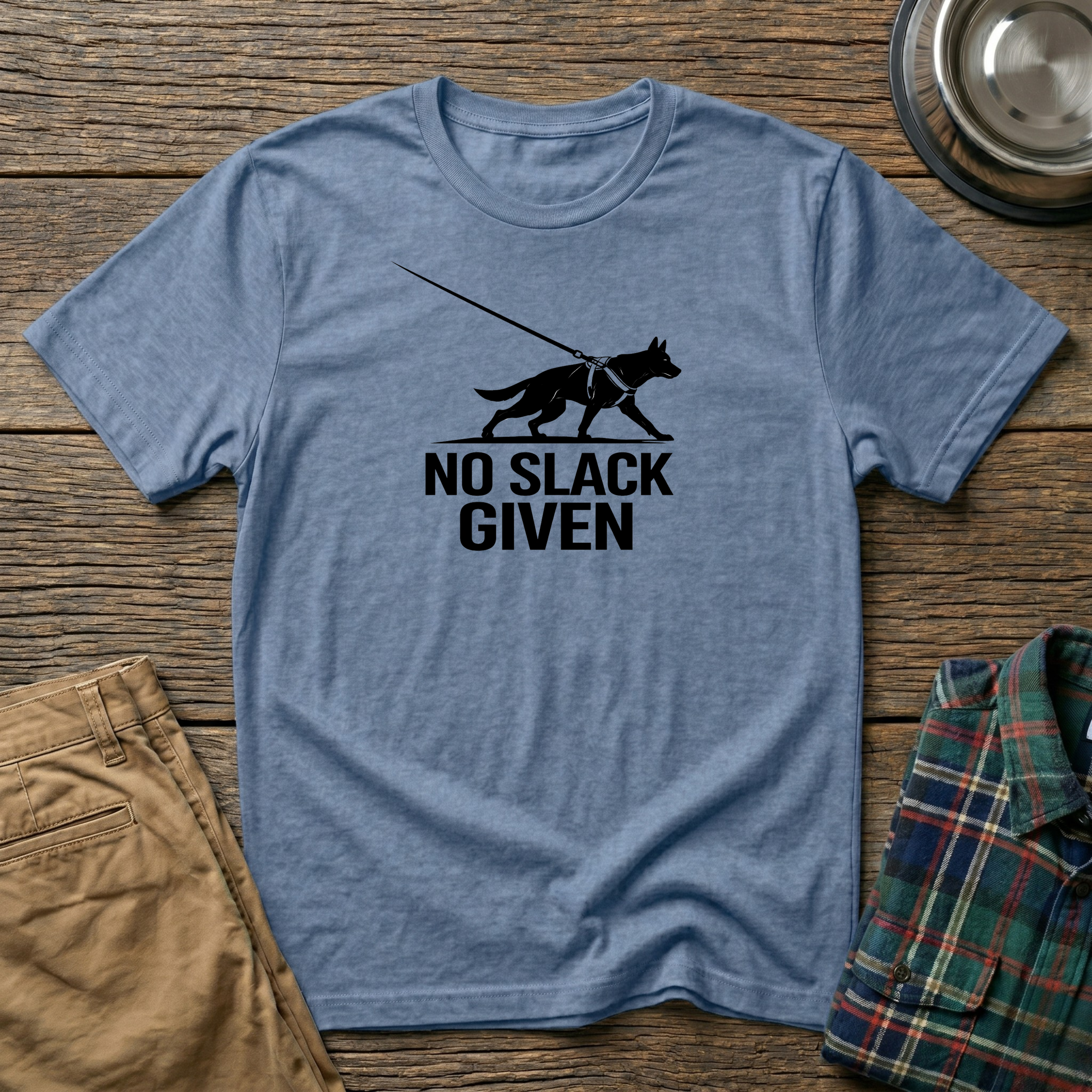 No Slack Given T-Shirt