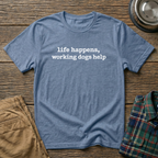 Life Happens T-Shirt