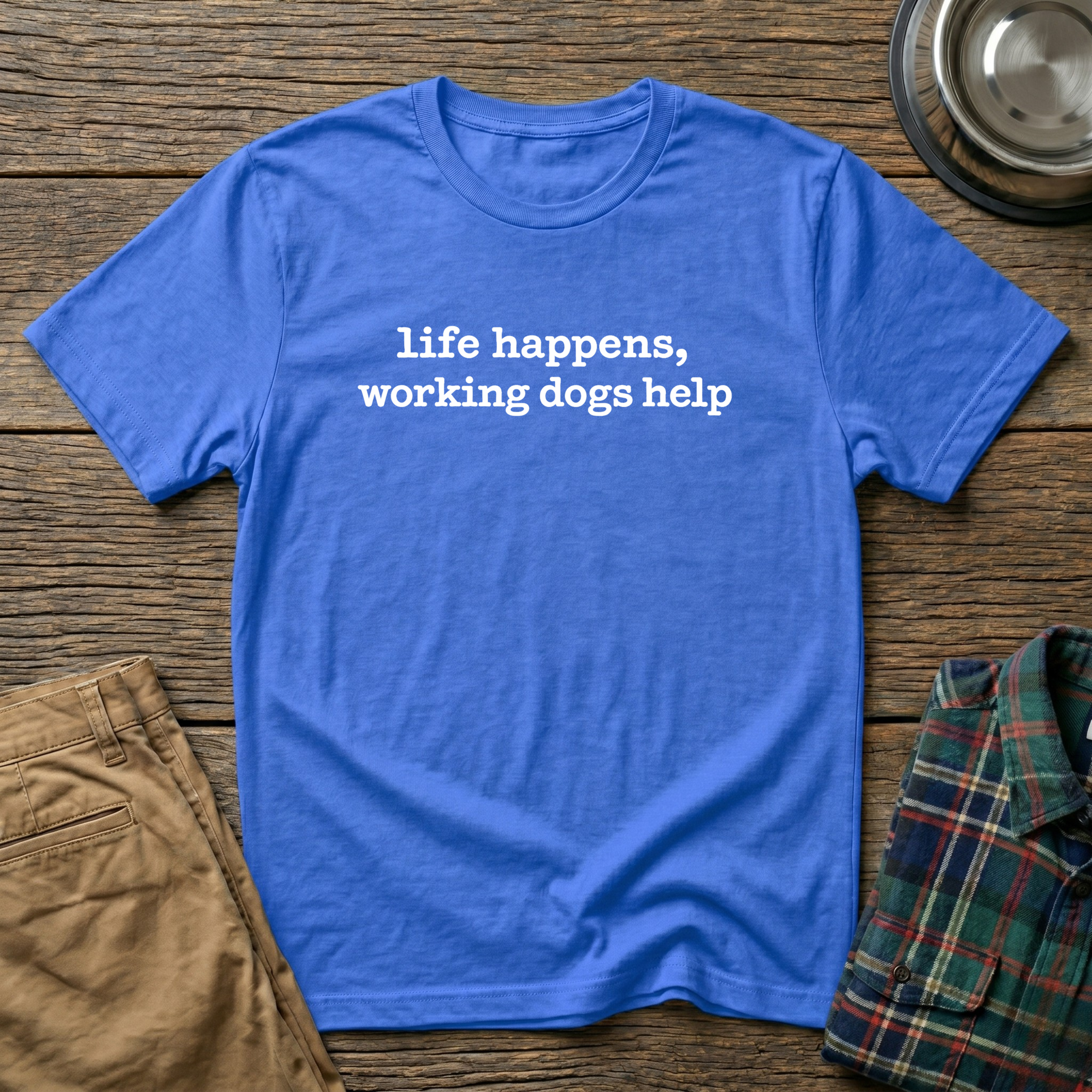 Life Happens T-Shirt
