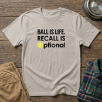 Ball is Life T-Shirt