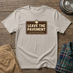 Leave The Pavement T-Shirt