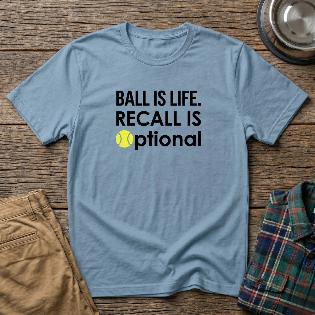 Ball is Life T-Shirt