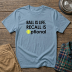 Ball is Life T-Shirt