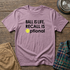 Ball is Life T-Shirt