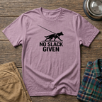 No Slack Given T-Shirt