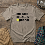 Ball is Life T-Shirt