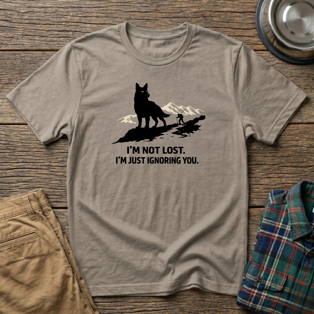 I am not lost T-Shirt