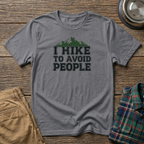 I Hike to Avoid People T-Shirt