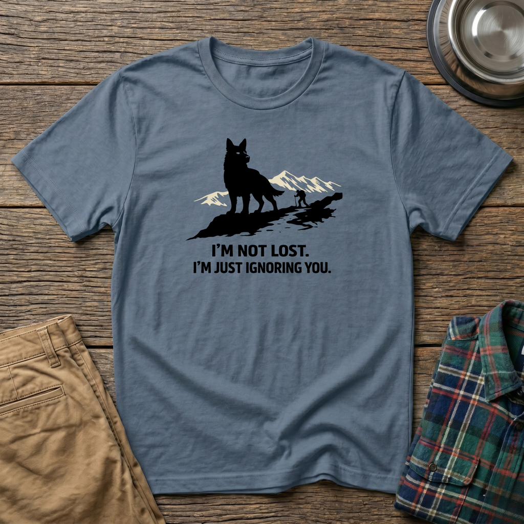 I am not lost T-Shirt
