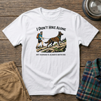 I Dont Hike Alone-Male- T-Shirt